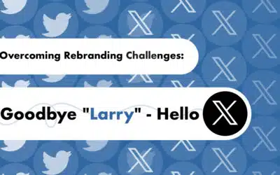 Overcoming Rebranding Challenges: Goodbye “Larry” – Hello X
